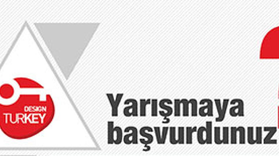 Design Turkey Endüstriyel Tasarım Ödülleri’ne Başvurdunuz mu?