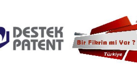 Destek Patentin destekçisi olduğu Bir Fikrin mi Var Türkiye Başladı!