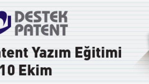 Patent Yazım Eğitimi Başlıyor (Kayıt için son tarih 25 Eylül!)